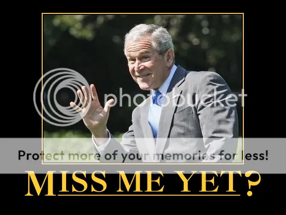 George Bush - Miss Me Yet ?